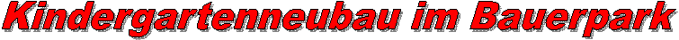 Kindergartenneubau im Bauerpark