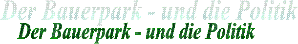 Der Bauerpark - und die Politik