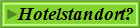 Hotelstandort?
